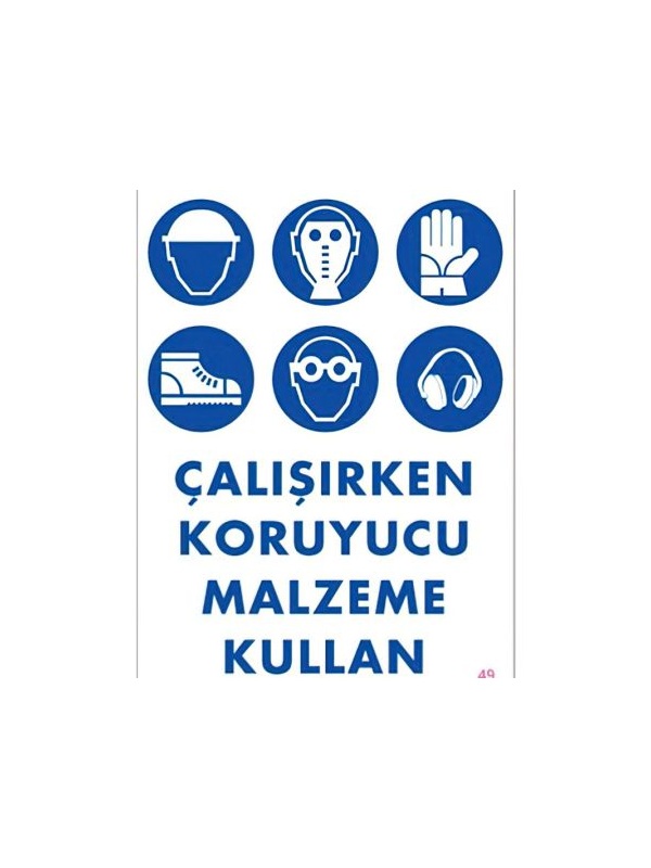 Çalışırken Koruyucu Malzeme Kullan - PVC Uyarı Levhası