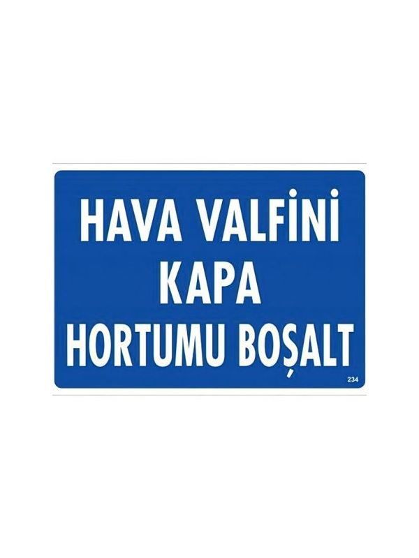 Hava Valfini Kapa Hortumu Boşalt - PVC Uyarı Levhası