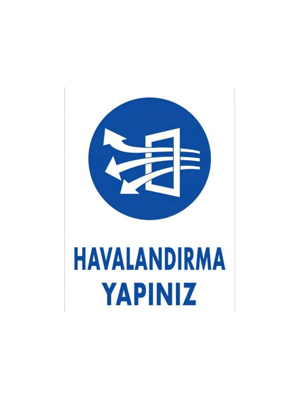 Havalandırma Yapınız - PVC Uyarı Levhası